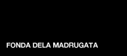 FONDA DELA MADUGADA